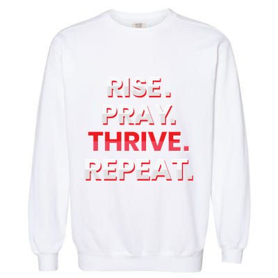 Rise. Pray. Thrive. Repeat Garment-Dyed Sweatshirt
