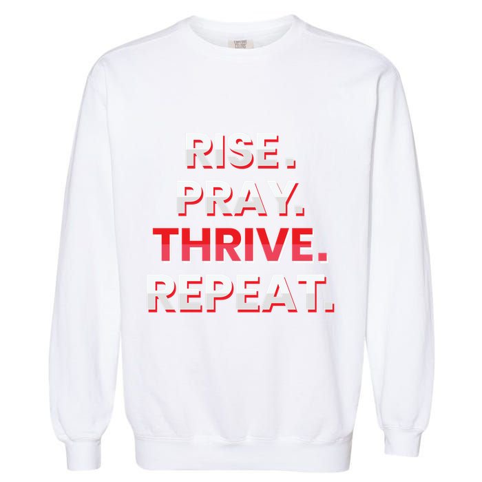 Rise. Pray. Thrive. Repeat Garment-Dyed Sweatshirt