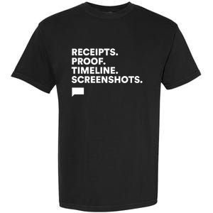 Receipts Proof Timeline Screenshots Garment-Dyed Heavyweight T-Shirt