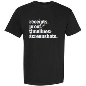 Receipts Proof Timeline Screenshots Garment-Dyed Heavyweight T-Shirt