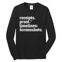 Receipts Proof Timeline Screenshots Tall Long Sleeve T-Shirt