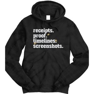 Receipts Proof Timeline Screenshots Tie Dye Hoodie