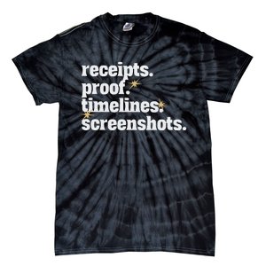 Receipts Proof Timeline Screenshots Tie-Dye T-Shirt