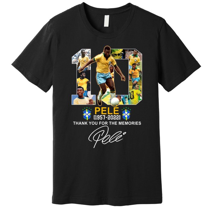 RIP Pele Thank You For The Memories Premium T-Shirt