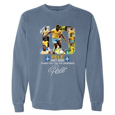 RIP Pele Thank You For The Memories Garment-Dyed Sweatshirt