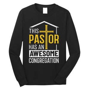 Religious Person This Pastor Has An Awesome Congregation Long Sleeve Shirt