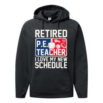 Retired Pe Teacher I Love My New Schedule Performance Fleece Hoodie