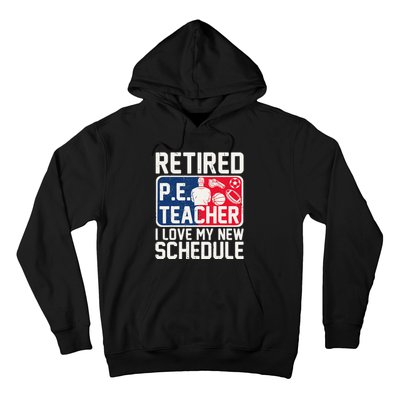 Retired Pe Teacher I Love My New Schedule Hoodie