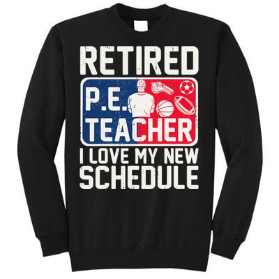 Retired Pe Teacher I Love My New Schedule Sweatshirt