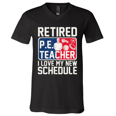 Retired Pe Teacher I Love My New Schedule V-Neck T-Shirt