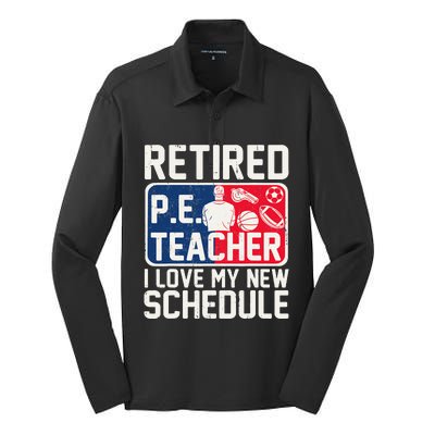 Retired Pe Teacher I Love My New Schedule Silk Touch Performance Long Sleeve Polo