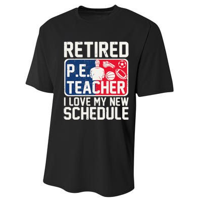 Retired Pe Teacher I Love My New Schedule Performance Sprint T-Shirt