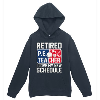 Retired Pe Teacher I Love My New Schedule Urban Pullover Hoodie