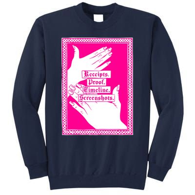 Receipts Proof Timeline Screenshots Funny Tall Sweatshirt