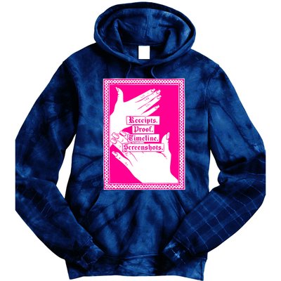 Receipts Proof Timeline Screenshots Funny Tie Dye Hoodie