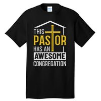 Religious Person This Pastor Has An Awesome Congregation Tall T-Shirt