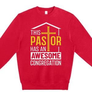 Religious Person This Pastor Has An Awesome Congregation Premium Crewneck Sweatshirt