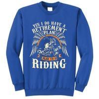 Retirement Plan To Go Riding Gift Motorcycle Riders Biker Tall Sweatshirt