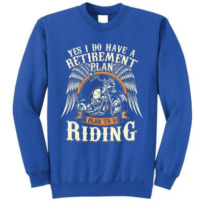 Retirement Plan To Go Riding Gift Motorcycle Riders Biker Tall Sweatshirt