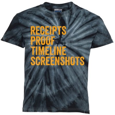 Receipts Proof Timeline Screenshots Kids Tie-Dye T-Shirt