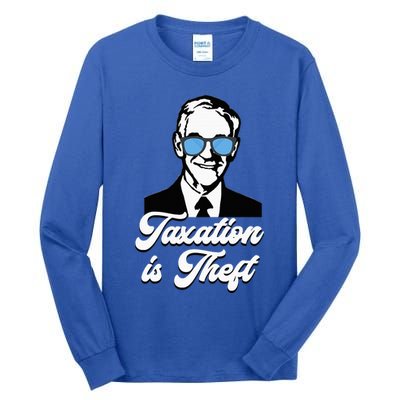 Ron Paul Taxation Is Theft Libertarian Ancap Freedom Liberty Tall Long Sleeve T-Shirt