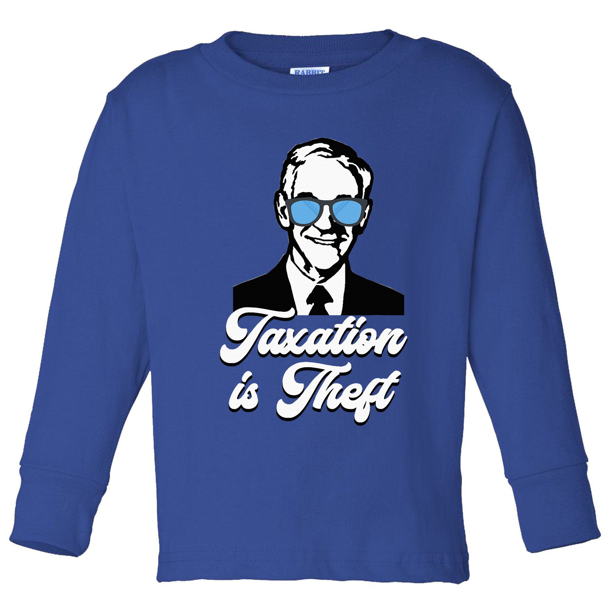 Ron Paul Taxation Is Theft Libertarian Ancap Freedom Liberty Toddler Long Sleeve Shirt
