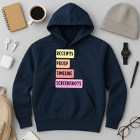 Receipts Proof Timeline Screenshots Hoodie
