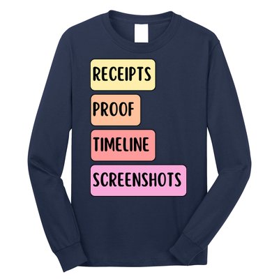 Receipts Proof Timeline Screenshots Long Sleeve Shirt
