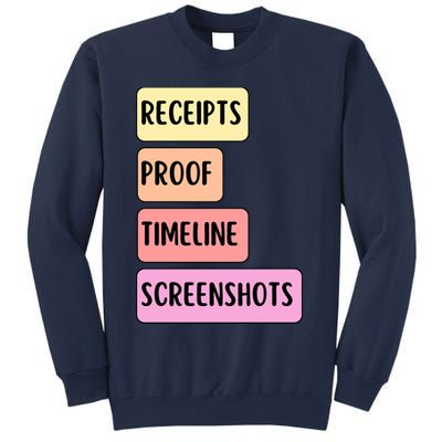 Receipts Proof Timeline Screenshots Sweatshirt
