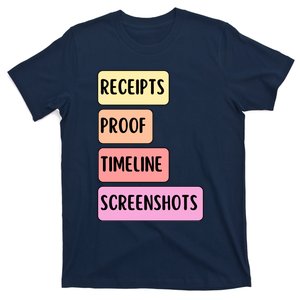 Receipts Proof Timeline Screenshots T-Shirt