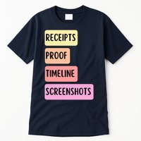 Receipts Proof Timeline Screenshots Tall T-Shirt