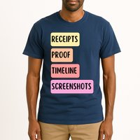 Receipts Proof Timeline Screenshots Tall T-Shirt