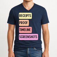 Receipts Proof Timeline Screenshots V-Neck T-Shirt
