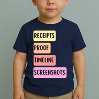 Receipts Proof Timeline Screenshots Toddler T-Shirt