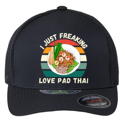 Retro Pad Thai I Just Freaking Love Pad Thai Food Lover Flexfit Unipanel Trucker Cap