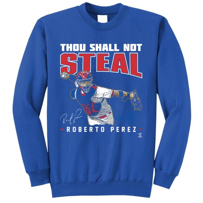 Roberto Perez Thou Shall Not Steal Funny Gift Tall Sweatshirt