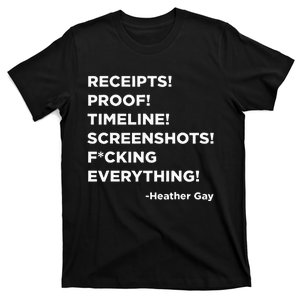 Receipts Proof Timeline Screenshots Everything Heather Gay T-Shirt