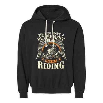 Retirement Plan To Go Riding Gift Motorcycle Riders Biker Garment-Dyed Fleece Hoodie