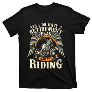 Retirement Plan To Go Riding Gift Motorcycle Riders Biker T-Shirt