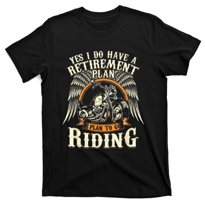 Retirement Plan To Go Riding Gift Motorcycle Riders Biker T-Shirt