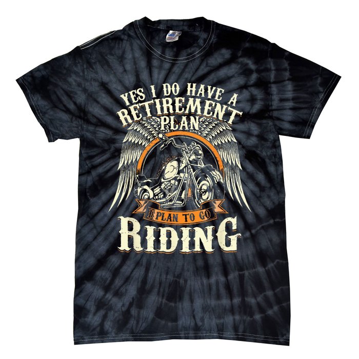 Retirement Plan To Go Riding Gift Motorcycle Riders Biker Tie-Dye T-Shirt