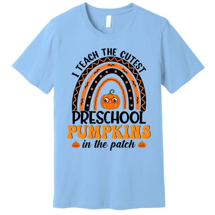 Rainbow Preschool Teacher I Teach The Cutest Pumpkins Gift Premium T-Shirt