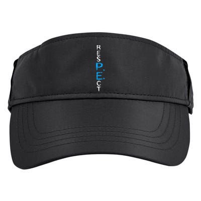 Respect P.E. Teacher Pe Teacher School Fitness Gym Class Adult Drive Performance Visor