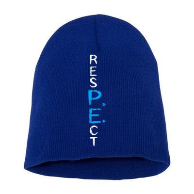 Respect P.E. Teacher Pe Teacher School Fitness Gym Class Short Acrylic Beanie