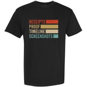 Receipts Proof Timeline Screenshots Retro Garment-Dyed Heavyweight T-Shirt