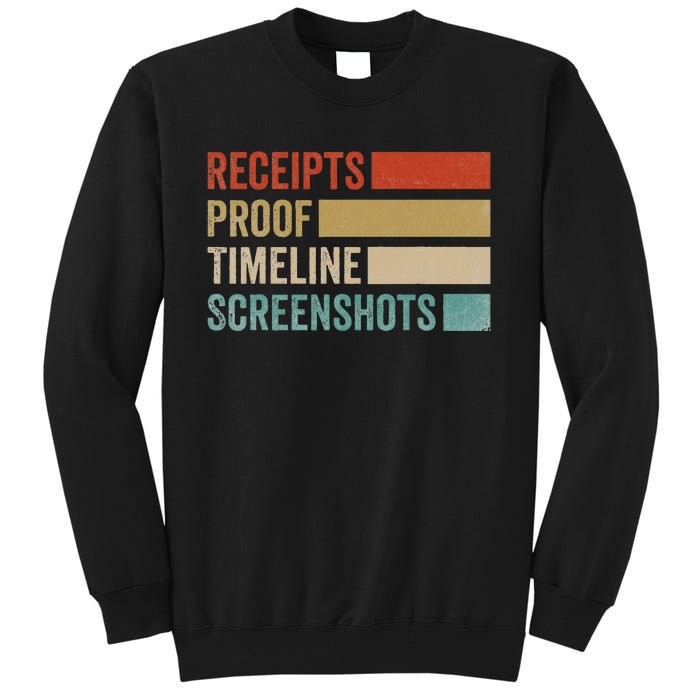 Receipts Proof Timeline Screenshots Retro Tall Sweatshirt