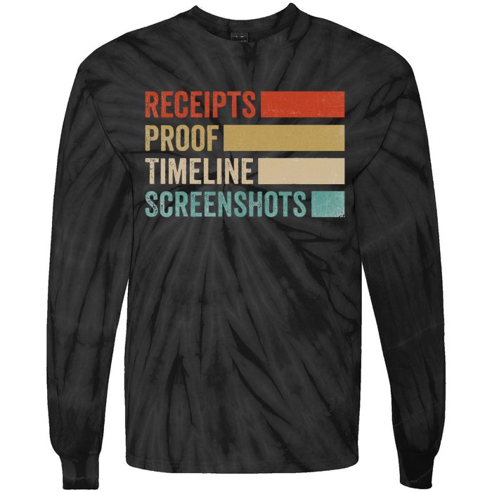 Receipts Proof Timeline Screenshots Retro Tie-Dye Long Sleeve Shirt