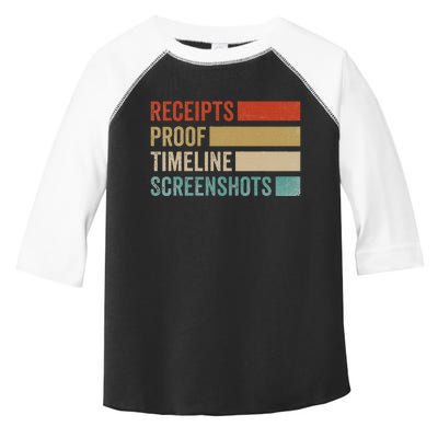 Receipts Proof Timeline Screenshots Retro Toddler Fine Jersey T-Shirt