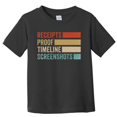 Receipts Proof Timeline Screenshots Retro Toddler T-Shirt