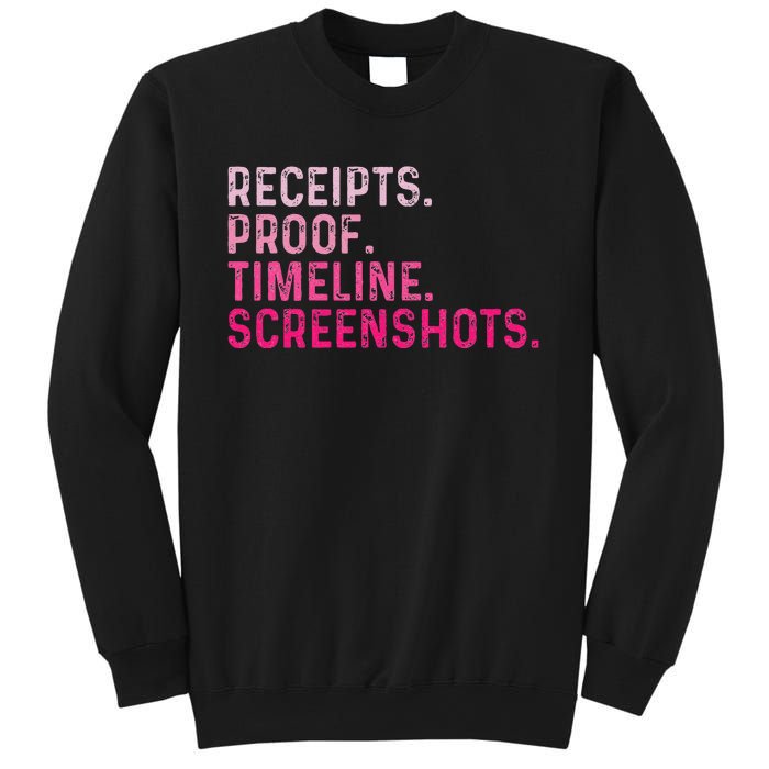 Receipts Proof Timeline Screenshots Sweatshirt